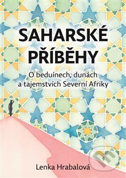 Saharské příběhy - Lenka Hrabalová, Šimon Ryšavý, 2020