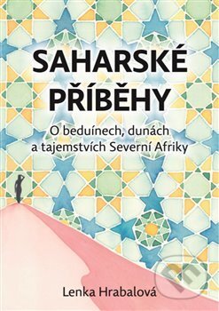 Kniha: Saharské příběhy (Lenka Hrabalová). Šimon Ryšavý, 2020 Kniha: Saharské příběhy (Lenka Hrabalová). Šimon Ryšavý, 2020