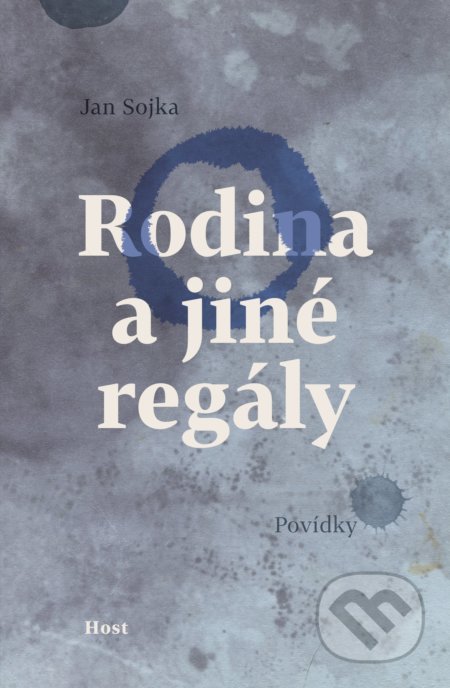 Kniha: Rodina a jiné regály (Jan Sojka). Host, 2020 Kniha: Rodina a jiné regály (Jan Sojka). Host, 2020