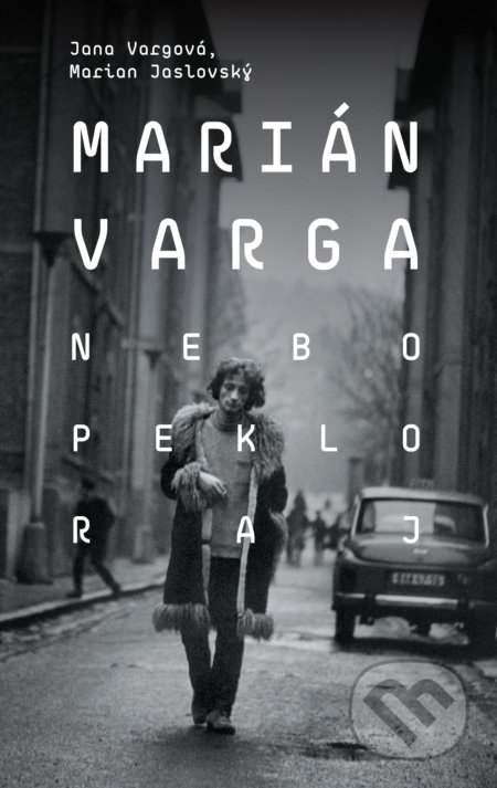 Kniha: Marián Varga (Jana Vargová a Marian Jaslovský). Slovart, 2023 Kniha: Marián Varga (Jana Vargová a Marian Jaslovský). Slovart, 2023