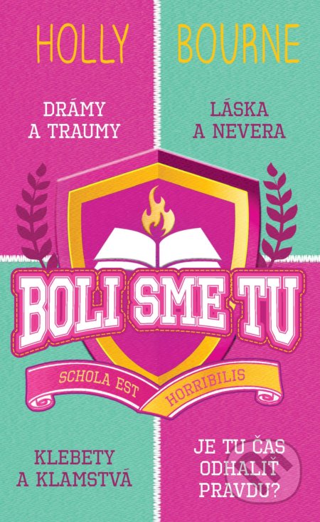 Kniha: Boli sme tu (Holly Bourne). Slovart, 2022 Kniha: Boli sme tu (Holly Bourne). Slovart, 2022