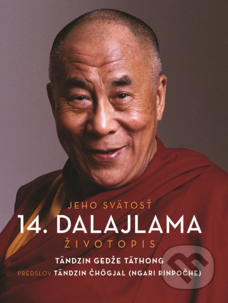 Kniha: Jeho Svätosť 14. dalajlama (Tändzin Gedže Täthong). Slovart, 2020 Kniha: Jeho Svätosť 14. dalajlama (Tändzin Gedže Täthong). Slovart, 2020