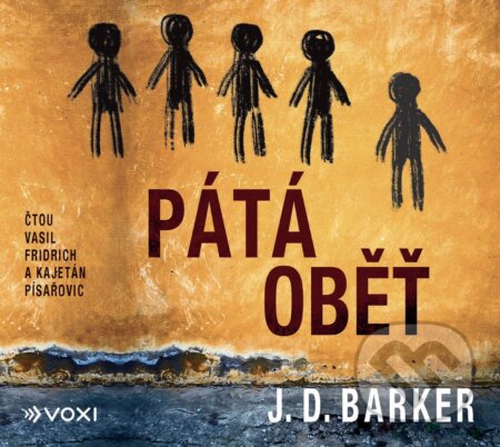 Audiokniha: Pátá oběť (J.D. Barker). Voxi, 2020 Audiokniha: Pátá oběť (J.D. Barker). Voxi, 2020