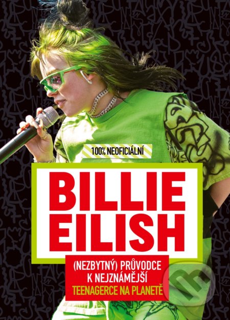Kniha: Billie Eilish - 100% neoficiální (Egmont ČR). Egmont ČR, 2020 Kniha: Billie Eilish - 100% neoficiální (Egmont ČR). Egmont ČR, 2020