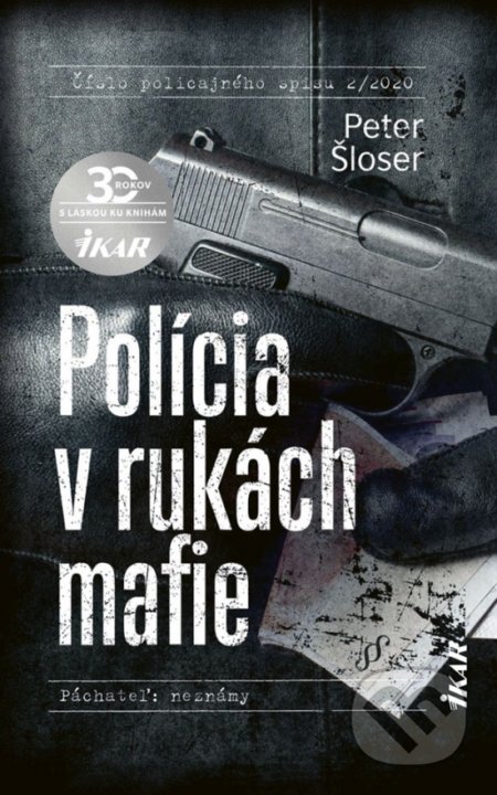 Kniha: Polícia v rukách mafie (Peter Šloser), 2020 Kniha: Polícia v rukách mafie (Peter Šloser), 2020