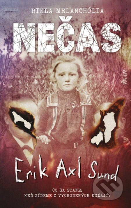 Kniha: Nečas (Erik Axl Sund). Ikar, 2023 Kniha: Nečas (Erik Axl Sund). Ikar, 2023