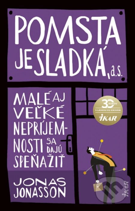 Kniha: Pomsta je sladká, a. s. (Jonas Jonasson). Ikar, 2020 Kniha: Pomsta je sladká, a. s. (Jonas Jonasson). Ikar, 2020