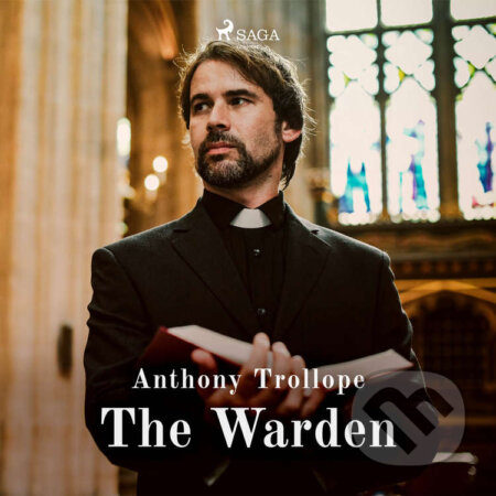 Audiokniha: The Warden (EN) (Anthony Trollope). Saga Egmont, 2020 Audiokniha: The Warden (EN) (Anthony Trollope). Saga Egmont, 2020