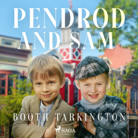Audiokniha: Penrod and Sam (EN) (Booth Tarkington). Saga Egmont, 2020 Audiokniha: Penrod and Sam (EN) (Booth Tarkington). Saga Egmont, 2020