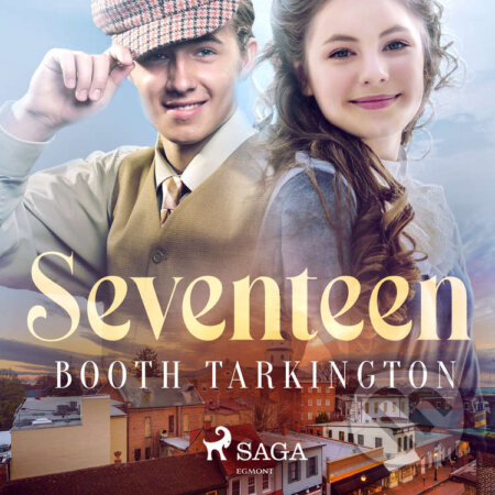 Audiokniha: Seventeen (EN) (Booth Tarkington). Saga Egmont, 2020 Audiokniha: Seventeen (EN) (Booth Tarkington). Saga Egmont, 2020