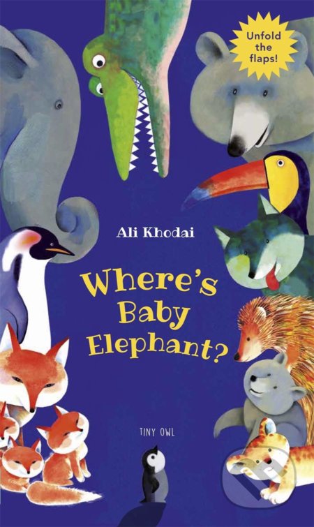 Kniha: Where's Baby Elephant (Ali Khodai). Tiny Owl, 2020 Kniha: Where's Baby Elephant (Ali Khodai). Tiny Owl, 2020