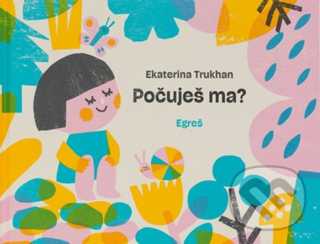 Kniha: Počuješ ma? (Ekaterina Trukhan). Egreš o.z., 2020 Kniha: Počuješ ma? (Ekaterina Trukhan). Egreš o.z., 2020