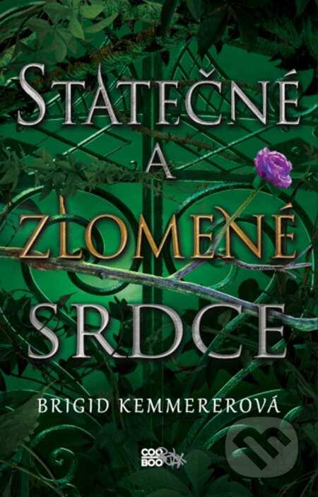 E-kniha: Statečné a zlomené srdce (Brigid Kemmerer). CooBoo CZ, 2020 E-kniha: Statečné a zlomené srdce (Brigid Kemmerer). CooBoo CZ, 2020