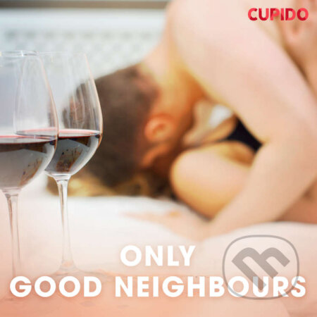 Audiokniha: Only good neighbours (EN) (– Cupido). Saga Egmont, 2020 Audiokniha: Only good neighbours (EN) (– Cupido). Saga Egmont, 2020