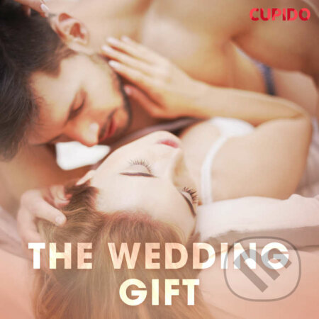 Audiokniha: The wedding gift (EN) (– Cupido). Saga Egmont, 2020 Audiokniha: The wedding gift (EN) (– Cupido). Saga Egmont, 2020