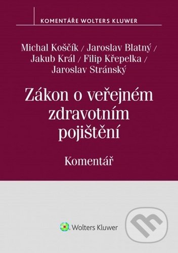 Kniha: Zákon o veřejném zdravotním pojištění (Filip Křepelka, Jakub Král, Jaroslav Blatný, Jaroslav Stránský a Michal Koščík). Wolters Kluwer ČR, 2020 Kniha: Zákon o veřejném zdravotním pojištění (Filip Křepelka, Jakub Král, Jaroslav Blatný, Jaroslav Stránský a Michal Koščík). Wolters Kluwer ČR, 2020