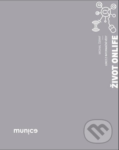 Život onlife - Michal Černý, Muni Press, 2020