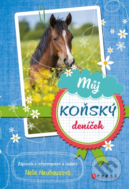 Kniha: Můj koňský deníček (Nele Neuhaus). CPRESS, 2020 Kniha: Můj koňský deníček (Nele Neuhaus). CPRESS, 2020