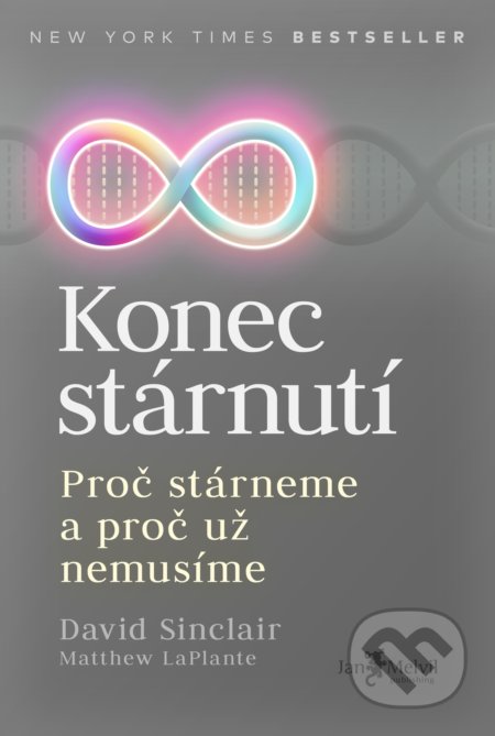 Kniha: Konec stárnutí (David Sinclair a Matthew D. Laplante). Jan Melvil publishing, 2020 Kniha: Konec stárnutí (David Sinclair a Matthew D. Laplante). Jan Melvil publishing, 2020