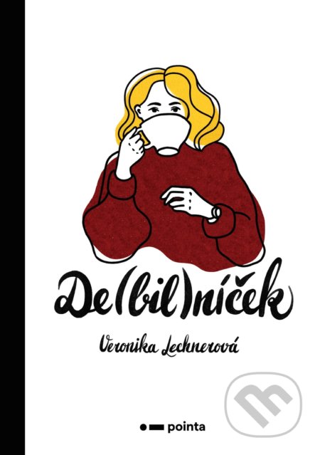 Kniha: De(bil)níček (Veronika Lechnerová). Pointa, 2020 Kniha: De(bil)níček (Veronika Lechnerová). Pointa, 2020