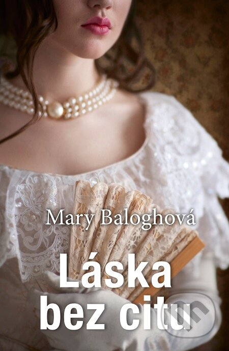 E-kniha: Láska bez citu (Mary Balogh). Slovenský spisovateľ, 2020 E-kniha: Láska bez citu (Mary Balogh). Slovenský spisovateľ, 2020