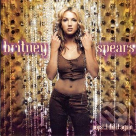 Hudební CD: Britney Spears: Oops!... I Did It Again LP (Hudobné albumy). Hudobné albumy, 2020 Hudební CD: Britney Spears: Oops!... I Did It Again LP (Hudobné albumy). Hudobné albumy, 2020