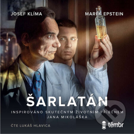 Audiokniha: Šarlatán (Josef Klíma a Marek Epstein). Témbr, 2020 Audiokniha: Šarlatán (Josef Klíma a Marek Epstein). Témbr, 2020