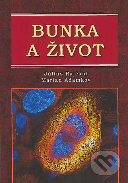 Kniha: Bunka a život (Július Rajčáni). CAD PRESS, 2020 Kniha: Bunka a život (Július Rajčáni). CAD PRESS, 2020