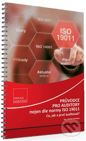 Kniha: Průvodce pro auditory nejen dle normy ISO 19011 (Monika Becková). Verlag Dashöfer CZ, 2020 Kniha: Průvodce pro auditory nejen dle normy ISO 19011 (Monika Becková). Verlag Dashöfer CZ, 2020