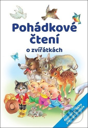 Kniha: Pohádkové čtení o zvířátkách (SUN). SUN, 2020 Kniha: Pohádkové čtení o zvířátkách (SUN). SUN, 2020