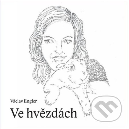 Kniha: Ve hvězdách (Václav Engler). Nava, 2020 Kniha: Ve hvězdách (Václav Engler). Nava, 2020
