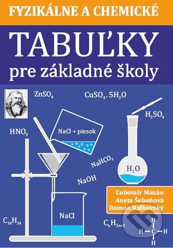 Kniha: Fyzikálne a chemické tabuľky pre základné školy (Ľubomír Mazán). Musica Liturgica, 2020 Kniha: Fyzikálne a chemické tabuľky pre základné školy (Ľubomír Mazán). Musica Liturgica, 2020