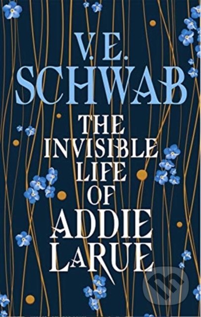 Kniha: The Invisible Life of Addie LaRue (Victoria Schwab). Titan Books, 2020 Kniha: The Invisible Life of Addie LaRue (Victoria Schwab). Titan Books, 2020