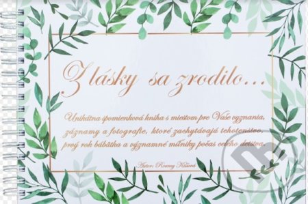 Kniha: Z lásky sa zrodilo... (Roumy Kiššová). SlovaKiss, 2020 Kniha: Z lásky sa zrodilo... (Roumy Kiššová). SlovaKiss, 2020