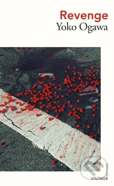 Kniha: Revenge (Yoko Ogawa). Vintage, 2020 Kniha: Revenge (Yoko Ogawa). Vintage, 2020