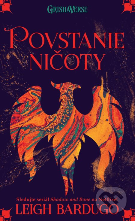 Kniha: Povstanie ničoty (Leigh Bardugo). Slovart, 2021 Kniha: Povstanie ničoty (Leigh Bardugo). Slovart, 2021