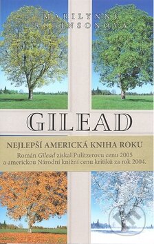 Kniha: Gilead (Marilynne Robinson). Rozmluvy, 2009 Kniha: Gilead (Marilynne Robinson). Rozmluvy, 2009