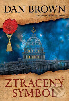 Kniha: Ztracený symbol (Dan Brown). Argo, 2010 Kniha: Ztracený symbol (Dan Brown). Argo, 2010