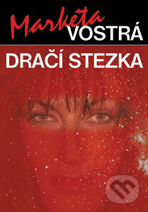 Kniha: Dračí stezka (Markéta Vostrá). Vinland, 2009 Kniha: Dračí stezka (Markéta Vostrá). Vinland, 2009