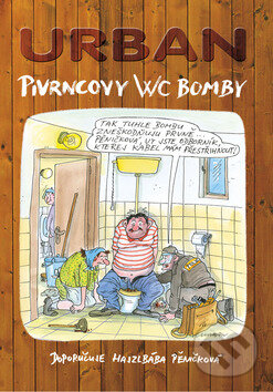 Kniha: Pivrncovy WC bomby (Petr Urban). Jan Kohoutek, 2009 Kniha: Pivrncovy WC bomby (Petr Urban). Jan Kohoutek, 2009