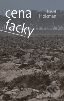Kniha: Cena facky (Josef Holcman). Kniha Zlín, 2009 Kniha: Cena facky (Josef Holcman). Kniha Zlín, 2009