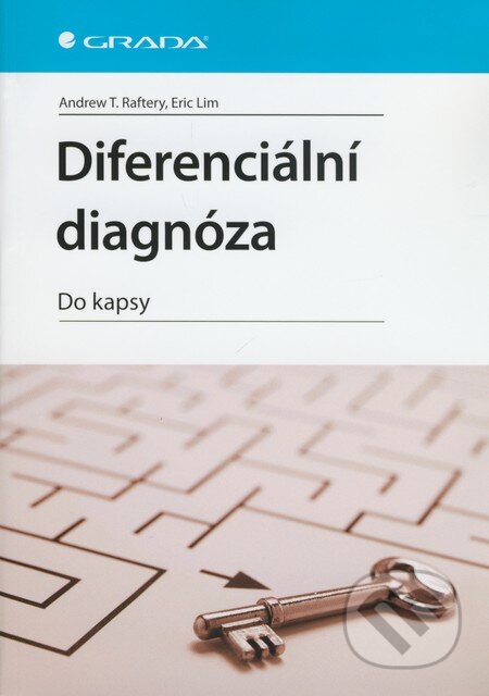 Kniha: Diferenciální diagnóza (Andrew T. Raftery a Eric Lim). Grada, 2009 Kniha: Diferenciální diagnóza (Andrew T. Raftery a Eric Lim). Grada, 2009