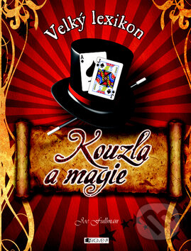 Kniha: Kouzla a magie (Joe Fullman). Nakladatelství Fragment, 2009 Kniha: Kouzla a magie (Joe Fullman). Nakladatelství Fragment, 2009