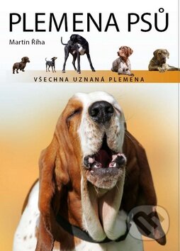 Kniha: Plemena psů (Martin Říha). Computer Press, 2009 Kniha: Plemena psů (Martin Říha). Computer Press, 2009