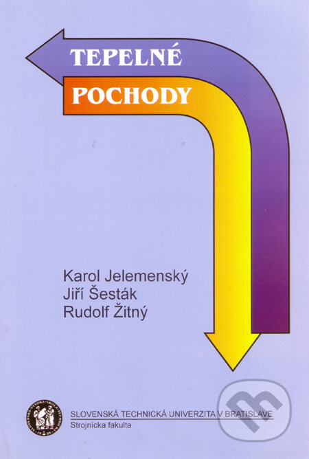 Kniha: Tepelné pochody (Jiří Šesták, Karol Jelemenský a Rudolf Žitný). Strojnícka fakulta Technickej univerzity, 2004 Kniha: Tepelné pochody (Jiří Šesták, Karol Jelemenský a Rudolf Žitný). Strojnícka fakulta Technickej univerzity, 2004