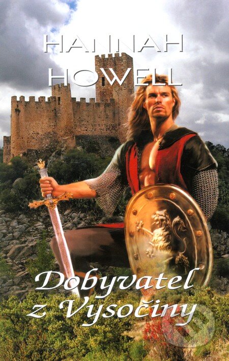 Kniha: Dobyvatel z Vysočiny (Hannah Howell). OLDAG, 2009 Kniha: Dobyvatel z Vysočiny (Hannah Howell). OLDAG, 2009