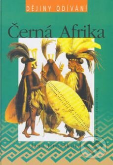 Kniha: Černá Afrika (Jana Jiroušková). Nakladatelství Lidové noviny, 2003 Kniha: Černá Afrika (Jana Jiroušková). Nakladatelství Lidové noviny, 2003