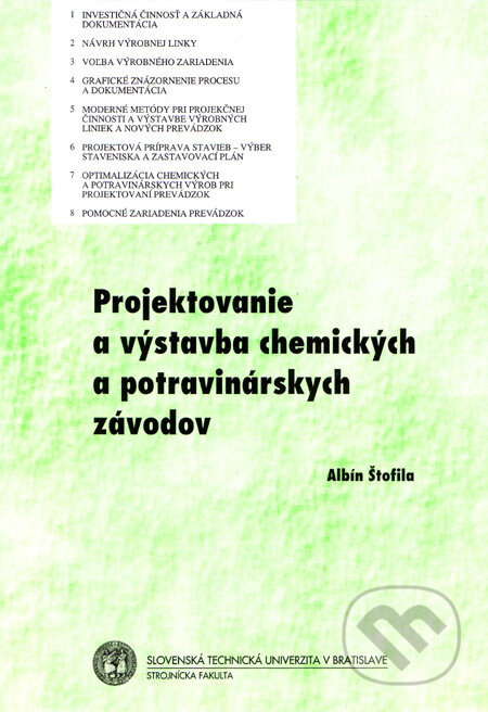 Kniha: Projektovanie a výstavba chemických a potravinárskych závodov (Albín Štofila). Strojnícka fakulta Technickej univerzity, 2004 Kniha: Projektovanie a výstavba chemických a potravinárskych závodov (Albín Štofila). Strojnícka fakulta Technickej univerzity, 2004
