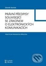 Kniha: Právní předpisy související se zákonem o elektronických komunikacích (Zdeněk Vaníček). Linde, 2009 Kniha: Právní předpisy související se zákonem o elektronických komunikacích (Zdeněk Vaníček). Linde, 2009