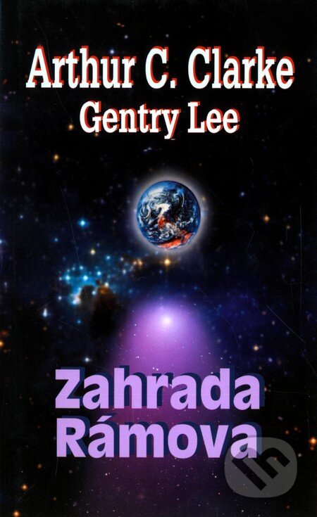 Kniha: Zahrada Rámova (Arthur C. Clarke a Gentry Lee). Baronet, 2010 Kniha: Zahrada Rámova (Arthur C. Clarke a Gentry Lee). Baronet, 2010